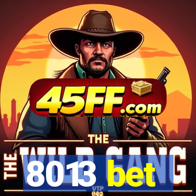 8013 bet